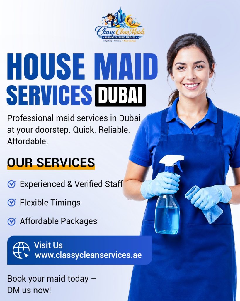 Flexible maid service Dubai Marina for Homes and Apartments!