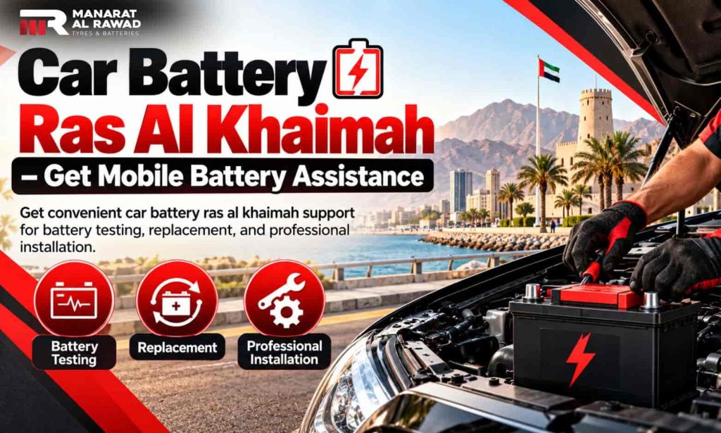 Get Mobile Car Battery Ras Al Khaimah – Fast On-Site Battery Service
